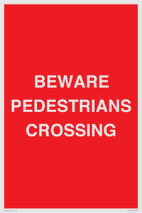 BEWARE PEDESTRIANS CROSSING